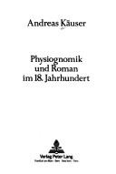 Physiognomik und Roman im 18. Jahrhundert by Andreas Käuser