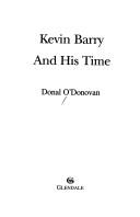 Cover of: Kevin Barry and his time by O'Donovan, Donal.
