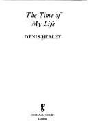 The time of my life by Denis Healey