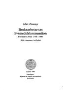 Cover of: Bruksarbetarnas livsmedelskonsumtion: Forsmarks bruk 1730-1880