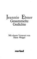 Cover of: Gesammelte Gedichte by Jeannie Ebner