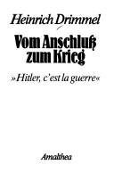 Cover of: Vom Anschluss zum Krieg: Hitler, c'est la guerre