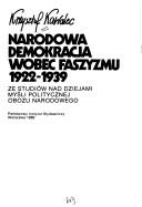 Cover of: Narodowa Demokracja wobec faszyzmu, 1922-1939: ze studiów nad dziejami myśli politycznej obozu narodowego