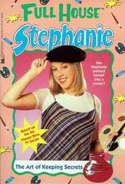 Cover of: The Art of Keeping Secrets (Full House Stephanie)