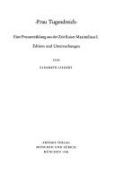 Cover of: "Frau Tugendreich": eine Prosaerzählung aus der Zeit Kaiser Maximilians I. : Edition und Untersuchungen