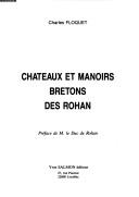 Châteaux et manoirs bretons des Rohan by Charles Floquet