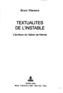 Cover of: Textualités de l'instable: l'écriture du Valois de Nerval