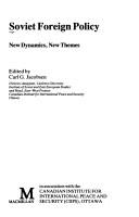 Cover of: Soviet foreign policy: new dynamics, new themes