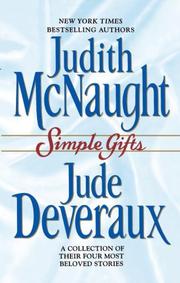 Cover of: Simple Gifts : Four Heartwarming Christmas Stories  by Judith McNaught, Jude Deveraux, Judith McNaught, Jude Deveraux