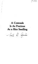 A comrade is as precious as a rice seedling by Aguilar, Mila D.