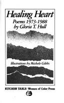 Cover of: Healing heart: poems, 1973-1988