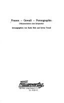 Cover of: Frauen, Gewalt, Pornographie: Dokumentation zum Symposion