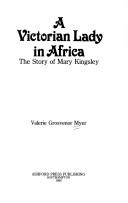 A Victorian lady in Africa by Valerie Grosvenor Myer