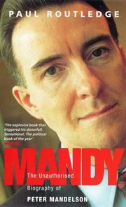 Cover of: Mandy: the unauthorised biography of Peter Mandelson