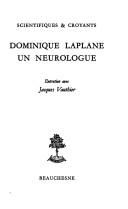 Cover of: Dominique Laplane, un neurologue: entretien avec Jacques Vauthier.