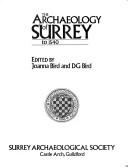 Cover of: The Archaeology of Surrey to 1540 by edited by Joanna Bird and D.G. Bird.