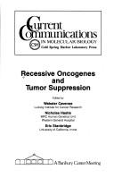 Recessive oncogenes and tumor suppression by Nicholas Hastie