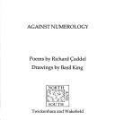 Cover of: Against numerology by Richard Caddel