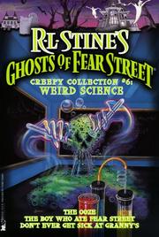 Cover of: Weird Science: Ghost of Fear Street Collector's Edition #6: (the Ooze/the Boy Who Ate Fear Street/Don't Get Sick Granny's)