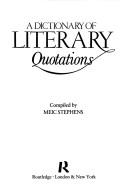 Cover of: A dictionary of literary quotations