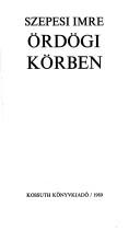 Cover of: Ördögi körben by Szepesi, Imre., Szepesi, Imre.