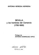 Cover of: Sevilla y los hombres del comercio (1700-1800)