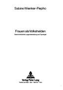 Cover of: Frauen als Volkshelden by Sabine Wienker-Piepho