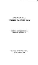 Cover of: Evolución de la pobreza en Costa Rica by Víctor Hugo Céspedes S.