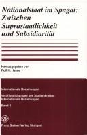 Cover of: Nationalstaat im Spagat: zwischen Suprastaatlichkeit und Subsidiarität