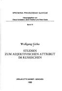 Cover of: Studien zum adjektivischen Attribut im Russischen