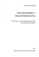 Cover of: Frauenarbeit--Frauenbindung: Untersuchungen zu unfreien und freigelassenen Frauen in den stadtrömischen Inschriften