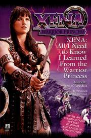 Cover of: All I Need To Know I Learned From Xena: Warrior Princess