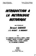Cover of: Introduction à la métrologie historique