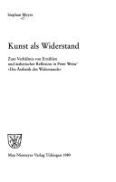 Cover of: Kunst als Widerstand: zum Verhältnis von Erzählen und ästhetischer Reflexion in Peter Weiss' "Die Ästhetik des Widerstands"