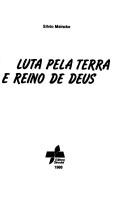 Luta pela terra e reino de Deus by Silvio Meincke