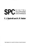 Cover of: SPC digital telephone exchanges by Felix Redmill, F. J. Redmill, A. R. Valdar, A.R Valdar, Felix Redmill