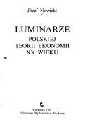 Cover of: Luminarze polskiej teorii ekonomii XX wieku