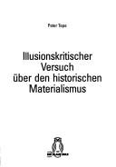Cover of: Illusionskritischer Versuch über den historischen Materialismus