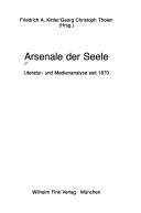 Cover of: Arsenale der Seele: Literatur- und Medienanalyse seit 1870