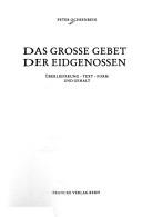 Cover of: Das Grosse Gebet der Eidgenossen: Überlieferung, Text, Form und Gehalt