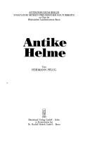 Cover of: Antike Helme by Hermann Pflug