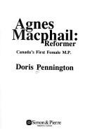 Cover of: Agnes Macphail, reformer by Doris Pennington