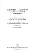 Cover of: Liberalism and recent legal and social philosophy: United Kingdom Association for Social and Legal Philosophy : Fifteenth Annual Conference at New College, Oxford, 7-9 April 1988
