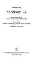 Cover of: Ex oriente lux: Heideggers Werk unter ostasiatischem Einfluss