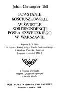 Cover of: Powstanie kościuszkowskie w świetle korespondencji posła szwedzkiego w Warszawie: raporty J-Ch. Tolla do regenta Szwecji księcia Karola Sudermańskiego i kanclerza Fredrika Sparrego, styczeń-sierpień 1794