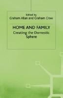 Cover of: Home and family: creating the domestic sphere