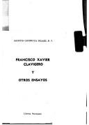 Cover of: Francisco Xavier Clavigero, y otros ensayos