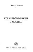 Cover of: Volksfrömmigkeit by Hubert Ch. Ehalt (Hg.).