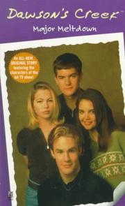 Cover of: Major Meltdown: Dawson Creek #4