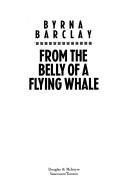 Cover of: From the belly of a flying whale